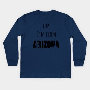 I'm from Arizona Kids Long Sleeve T-Shirt